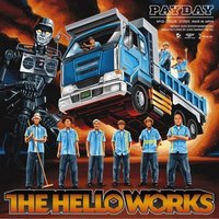 「PAYDAY／THE HELLO WORKS」 2007/12/17 02:58:59